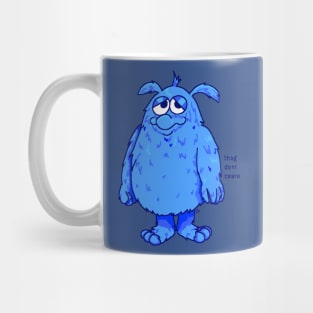 thog don't caare Mug